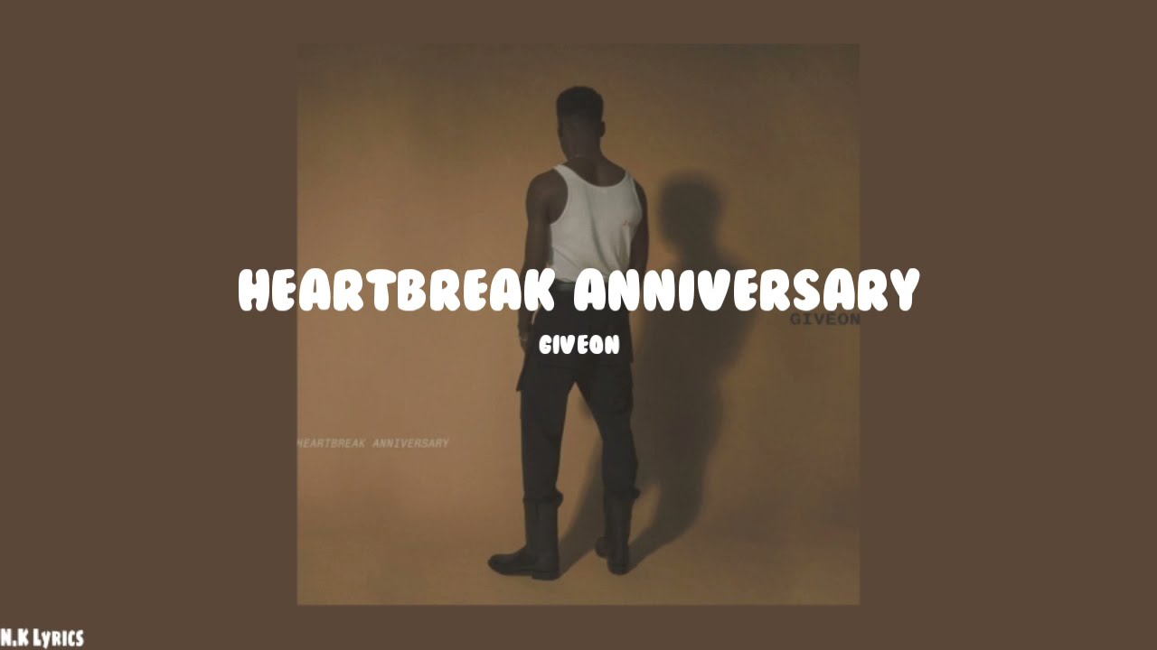 Heartbreak Anniversary Lyrics