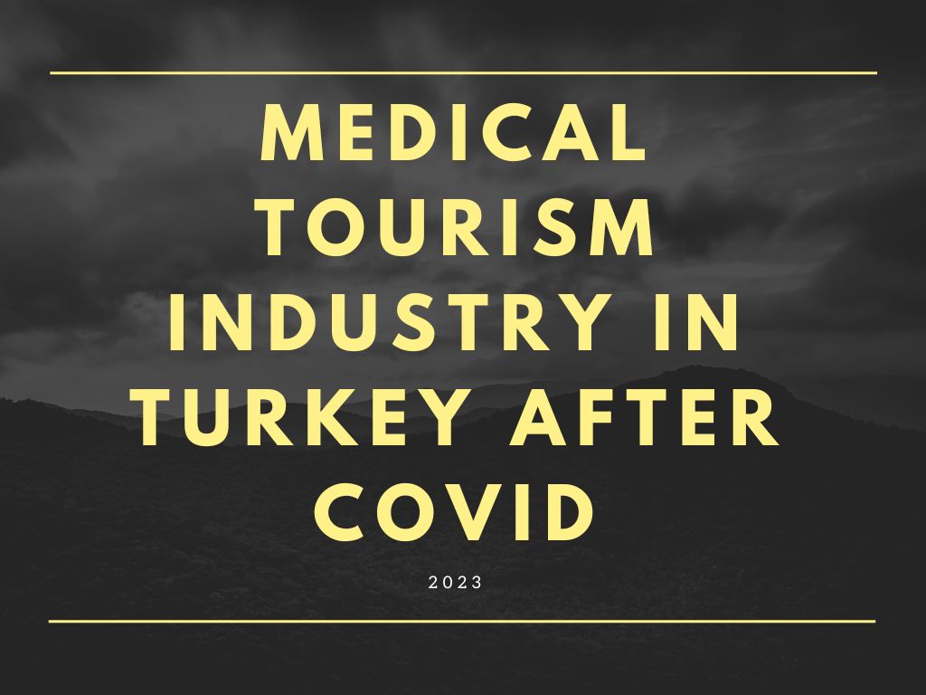 Medical Tourism Industry in Turkey After Covid